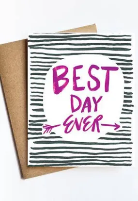 Best Day Ever Greeting Card